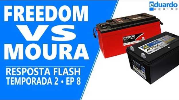 Video Bateria Estacionária: Qual é Melhor? Moura ou Freedom in English