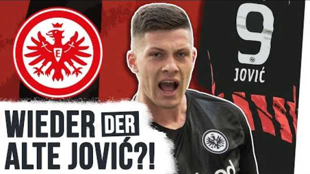 Video Luka Jović: Deshalb feiert er sein Bundesliga-Comeback! en français