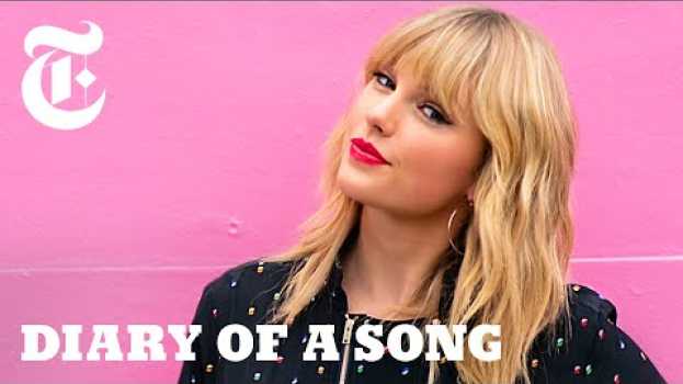Video Taylor Swift Tells Us How She Wrote 'Lover' | Diary of a Song en français