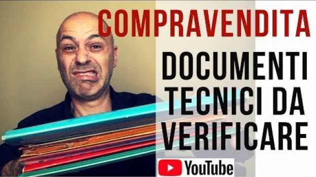Video Compravendita, documenti tecnici da verificare prima di tutto em Portuguese