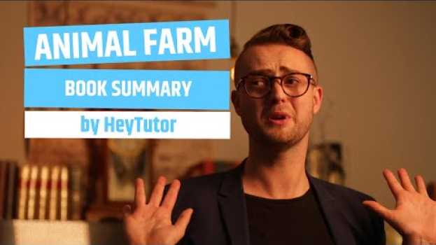 Video Animal Farm Summary Video | HeyTutor su italiano