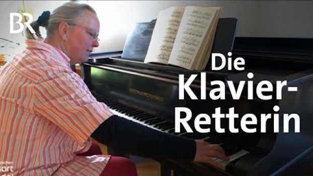 Видео Diese Hettstädterin stimmt, repariert und rettet Klaviere | Zwischen Spessart und Karwendel | BR на русском