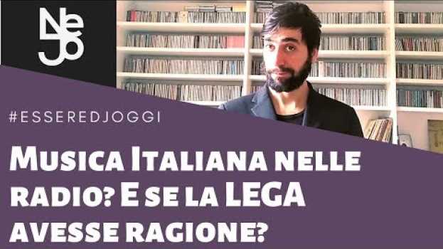 Video Musica Italiana nelle Radio. E se la Lega avesse ragione? Essere DJ Oggi #203 in Deutsch
