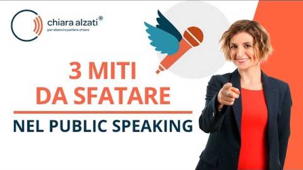 Видео 3 miti da sfatare nel public speaking на русском