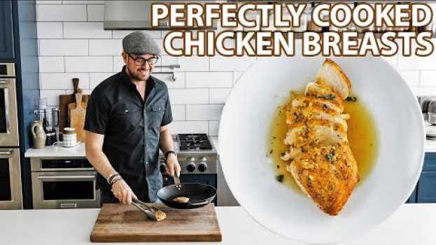 Video This is How You Make Perfectly Cooked Chicken Breasts en français