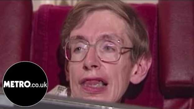 Video Stephen Hawking talks about A Brief History of Time in 1992 | Metro.co.uk in Deutsch