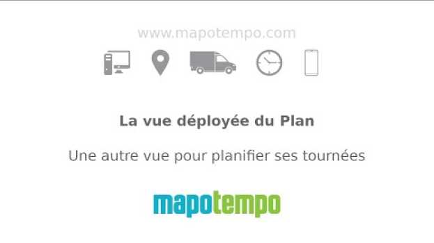 Video Vue déployée du Plan de tournée Mapotempo en français
