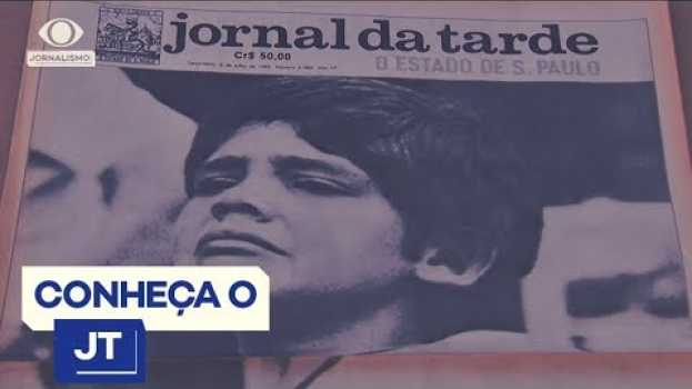 Video O que foi o Jornal da Tarde (JT) en français