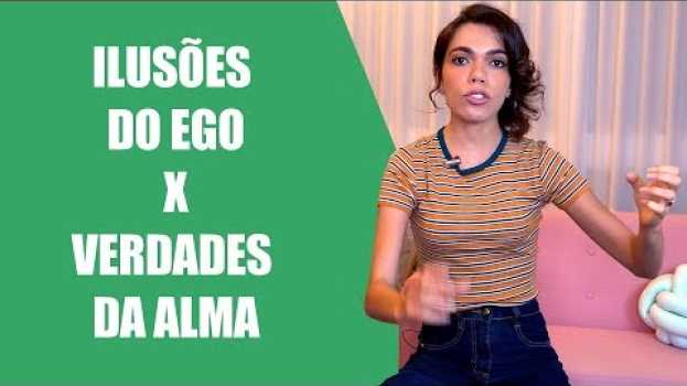 Video COMO IDENTIFICAR A DIFERENÇA ENTRE EGO (ILUSÃO) E ALMA (VERDADE) E VIVER MUITO MELHOR! en Español