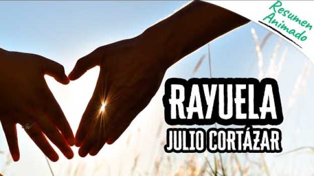 Видео Rayuela por Julio Cortázar | Resúmenes de Libros на русском