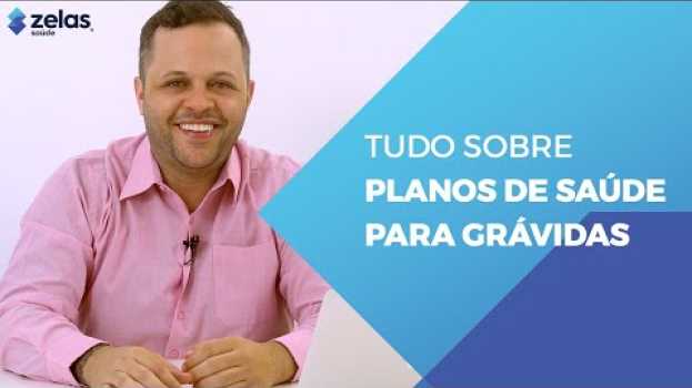 Video Tudo sobre planos de saúde para grávidas | Zelas Saúde en Español