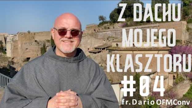 Видео Z Dachu Mojego Klasztoru #04 - Drogi do Rzymu? A może do...? на русском