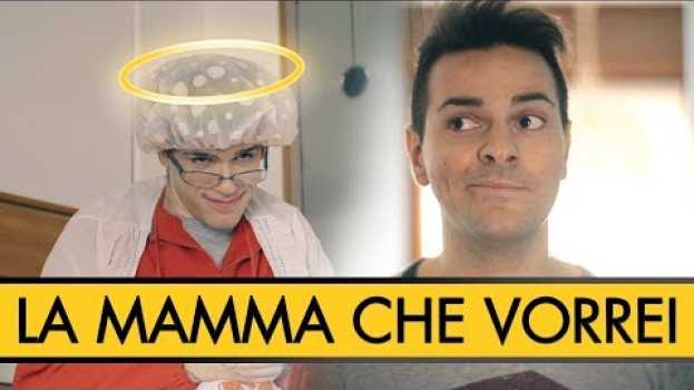 Video LA MAMMA CHE VORREI - iPantellas in English