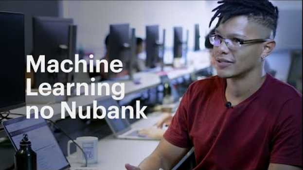 Video Como é ser data scientist no Nubank en Español