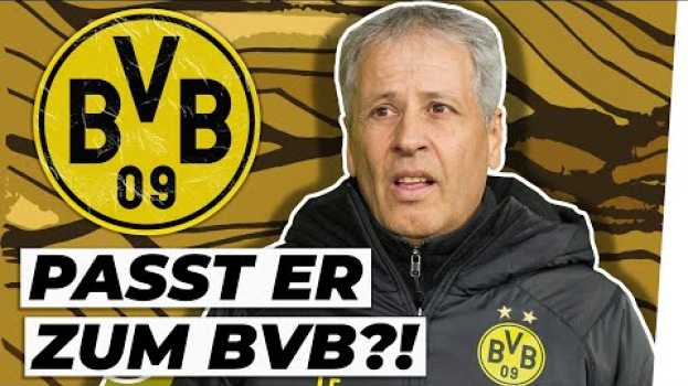 Video Lucien Favre: Fluch oder Segen für den BVB?! su italiano