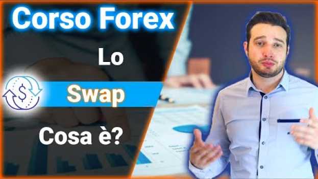 Video Cosa è lo Swap nel Trading sul Forex |-| Corso di Trading sul Forex- Ep.9/15 su italiano