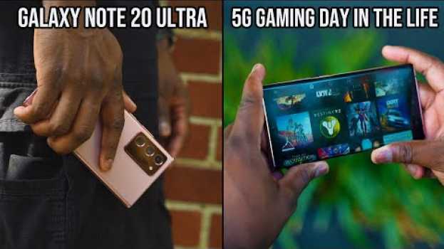 Video Samsung Galaxy Note 20 Ultra 5G | Gaming Day in the Life su italiano