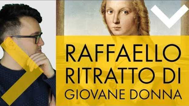 Video Raffaello - ritratto di giovane donna en français