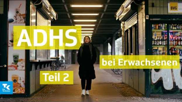 Video ADHS bei Erwachsenen - Teil 2 | Gesundheit unter vier Augen (mit Miriam Davoudvandi) en français