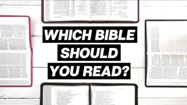 Video All about BIBLE TRANSLATIONS || Which version is BEST for YOU? in Deutsch