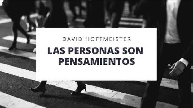 Video Las Personas Son Pensamientos - David Hoffmeister UCDM - Un curso de milagros su italiano