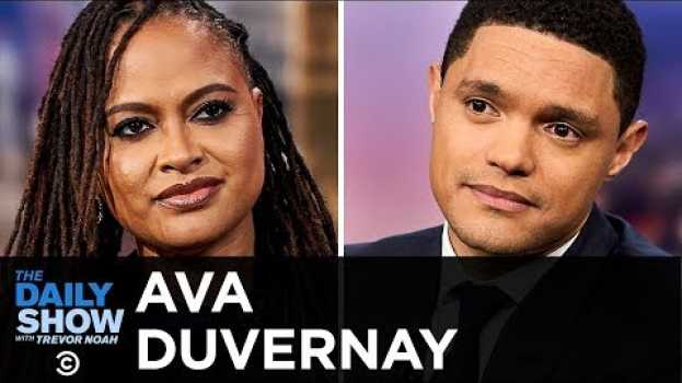 Video Ava DuVernay - Revisiting the Central Park Jogger Case with “When They See Us” | The Daily Show en français