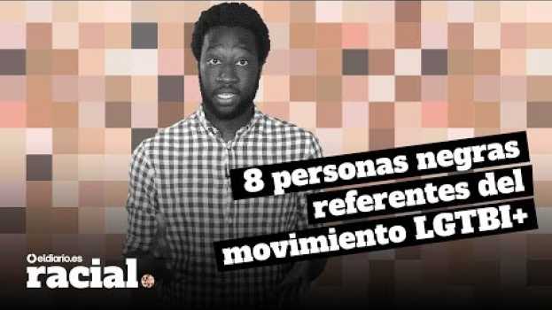 Video Ocho personas negras referentes del movimiento LGTBI+ su italiano