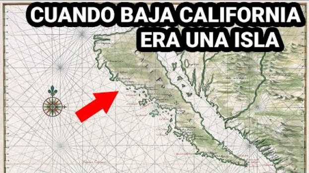 Video Cuando Baja California era una isla em Portuguese