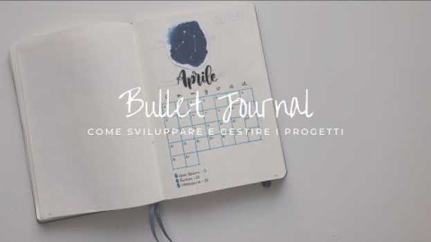 Video BULLET JOURNAL | Come sviluppare progetti personali e di business sul bullet journal en français