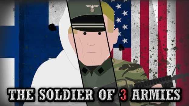 Video The Soldier who fought in 3 Armies en français