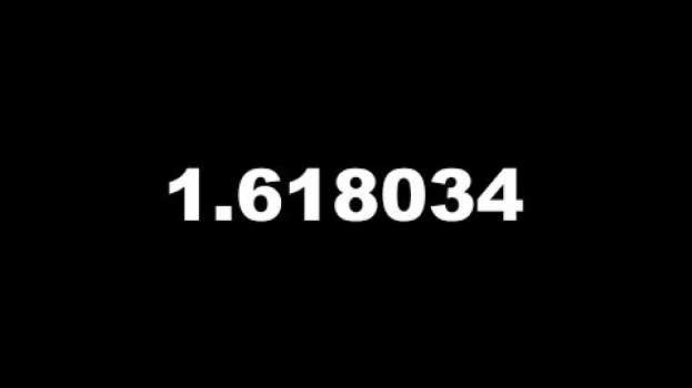 Video Тайна числа 1.618034 - самое ВАЖНОЕ число в мире su italiano