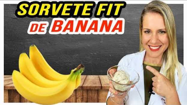 Video DELICIOSO Sorvete de Banana SEM AÇÚCAR - FÁCIL e CREMOSO en français