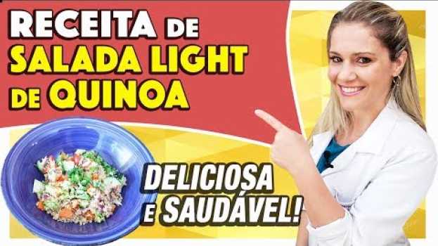 Видео Salada de Quinoa com POUCAS CALORIAS - Muito Gostosa e Saudável на русском