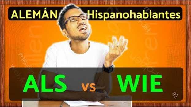 Video ALS vs. WIE - Cuando usar cada palabra en ALEMÁN - para Hispanohablantes em Portuguese