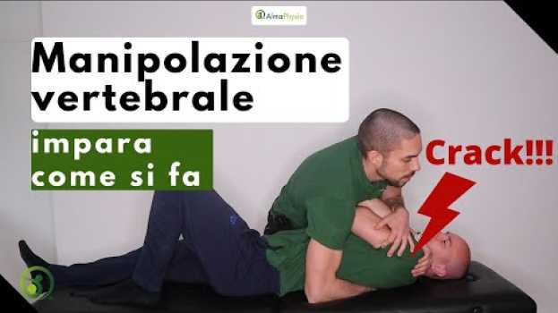 Video Manipolazione vertebrale: impara come si fa su italiano
