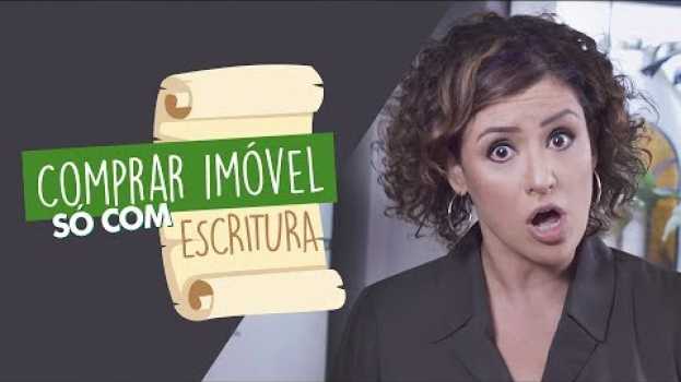 Video Comprar imóvel só com escritura - E agora, Raquel? em Portuguese