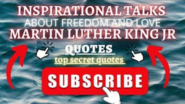 Video I Believe in the Dream, INSPIRATIONAL TALKS ABOUT FREEDOM AND LOVE | MARTIN LUTHER KING JR QUOTES en français