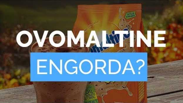 Video OVOMALTINE Engorda Muito Mesmo? #dieta en Español