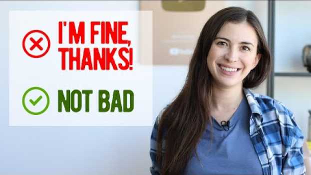 Video STOP SAYING “I’M FINE!” | Reply This to "HOW ARE YOU?" en français