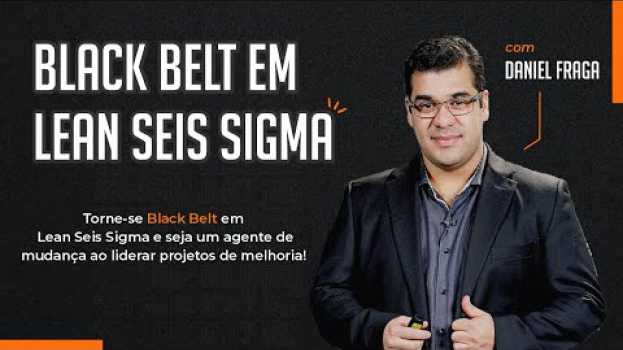 Video [Curso] Black Belt em LEAN SEIS SIGMA en Español