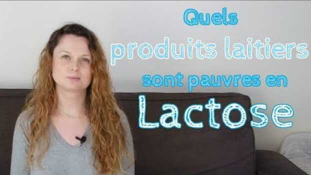 Video Quels produits laitiers sont pauvres en Lactose em Portuguese