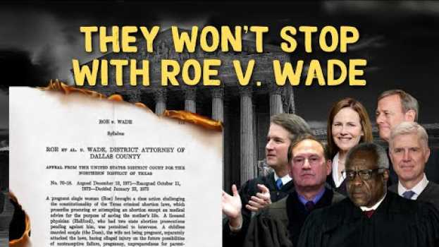 Video They Aren't Stopping With Roe v. Wade | Robert Reich in English