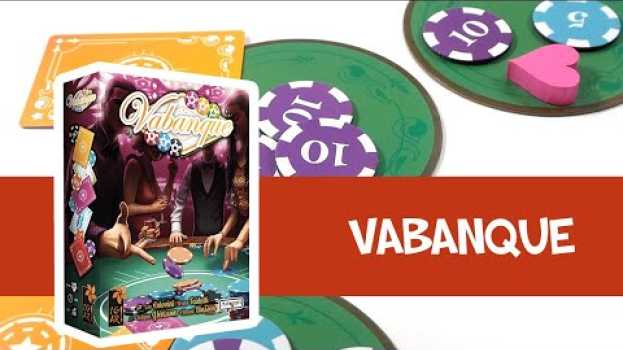 Video Vabanque - Présentation du jeu in English
