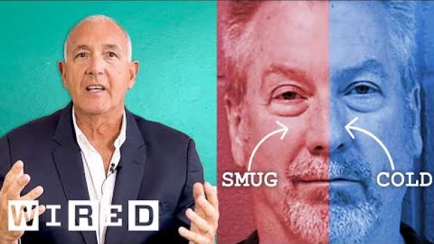 Video Former FBI Agent Explains How to Read Facial Expressions | WIRED em Portuguese