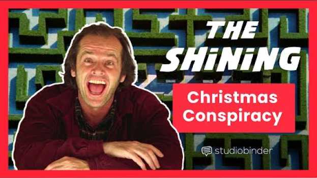 Video The Shining Explained — Kubrick's The Shining is Actually a Christmas Movie? su italiano