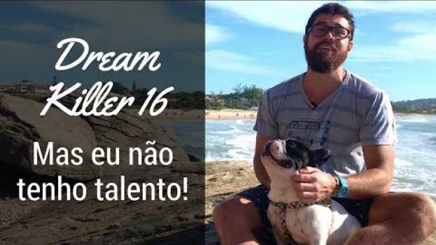 Video DREAM KILLER 16 - Mas eu não tenho talento! ? en Español