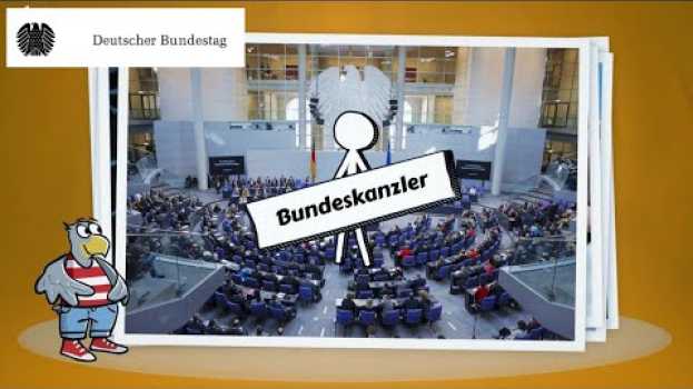 Video Einfach erklärt: Wie wird man Bundeskanzler? in Deutsch