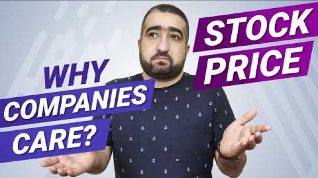 Video Why Do Companies Care About Their Stock Price ❓ en français