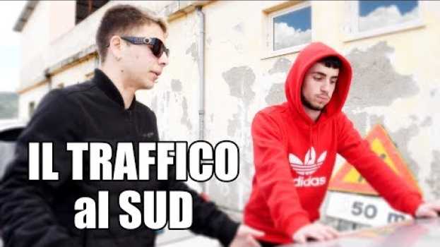 Video IL TRAFFICO al SUD em Portuguese