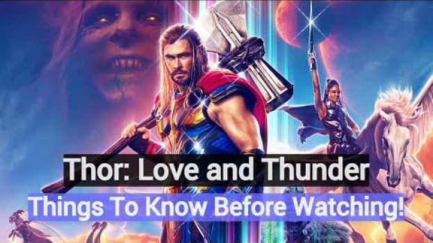 Video Thor: Love and Thunder Explained - Things To Know Before Watching! en français